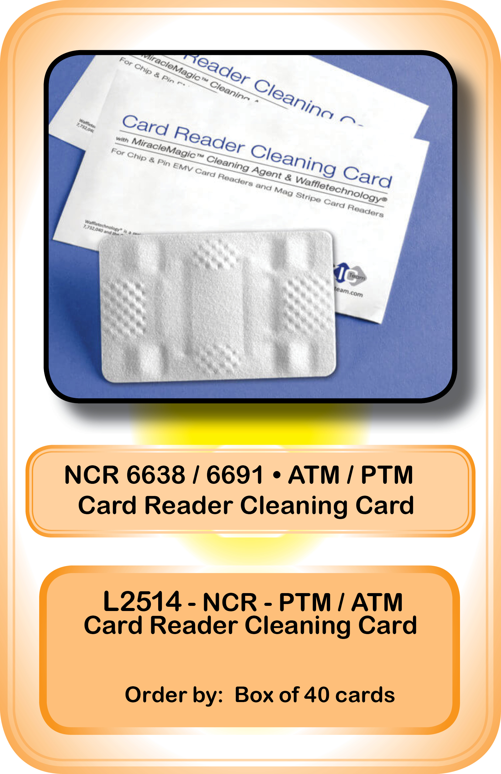 <b>NCR CARD READER CLEANING CARD**Order By:  Box of 40 cards</b>